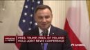Polish president: No one questions that Trump knows how t...